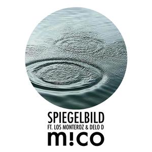 Spiegelbild(feat. Los Monteroz & Delo D)