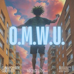 O.MW.U (On My Way Up) (feat. Camoney Grand) [Explicit]