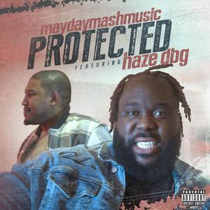 Protected (feat. Haze DBG) (Explicit)