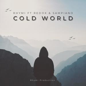 Cold World (feat. Redox & Sam Piano) [Explicit]