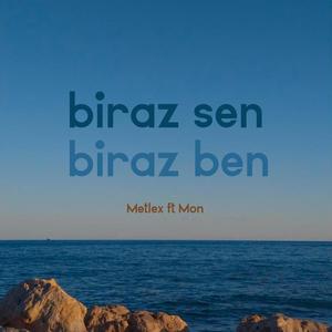 Biraz Sen Biraz Ben (feat. Mon Appetite)