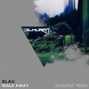 Walk Away (Dilmurat Remix)