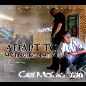 Adapt to My Environment (Mac Maid Records Presents) [Explicit]