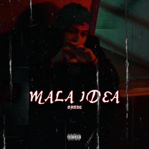 Mala Idea (Explicit)