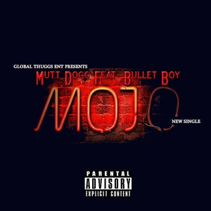 MOJO (feat. Bullet Boy) [Explicit]