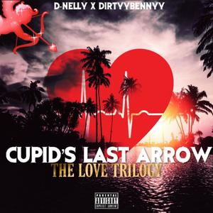 Cupid's Last Arrow: The Love Trilogy (Explicit)