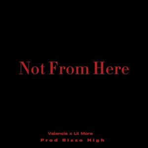 NOT FROM HERE (feat. Lil Mora)