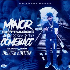 Minor Setbaccs 4 A Major Comebacc (DELUXE EDITION) [Explicit]