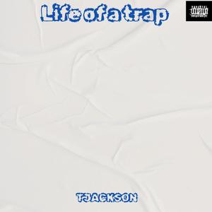 Life of a trap EP (Explicit)