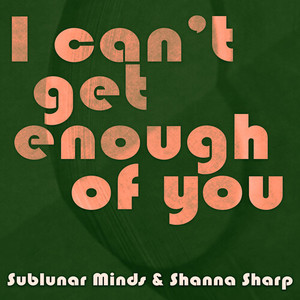 I Can't Get Enough Of You