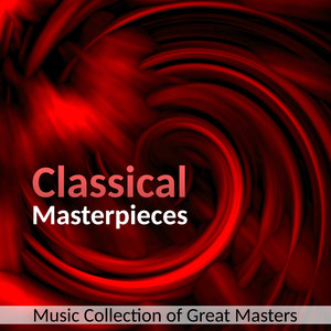 Music Collection of Great Masters: Classical Masterpieces