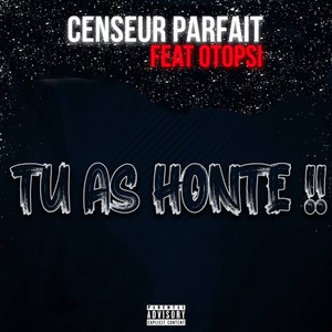 Tu as honte (Explicit)