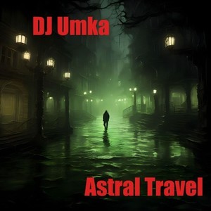 Astral Travel (Original Mix)