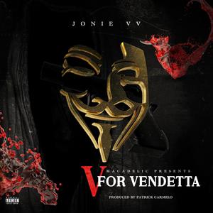 V FOR VENDETTA (feat. Jonie VV & Patrick Carmelo) (Explicit)