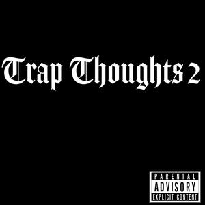 Trap Thoughts 2 (feat. Mizzo stacks) (Explicit)