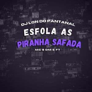 Esfola as piranha safada (Explicit)