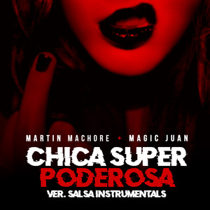Chica Super Poderosa (Salsa Instrumental Version|Explicit)