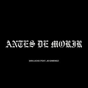 Antes De Morir (feat. Jei Gimenez) [Explicit]