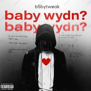 Baby wydn? (feat. luzxn) (Explicit)