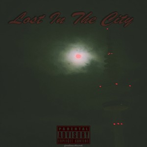 Lost in the City (Explicit)