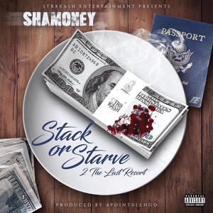 Stack or Starve 2 the Last Resort (Explicit)