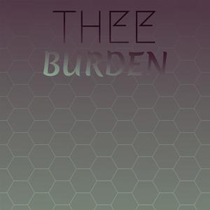 Thee Burden