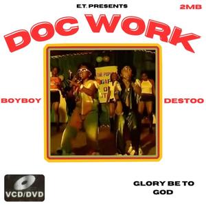 Doc Work (feat. Destoo)