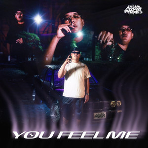 YOU FEEL ME (Explicit)