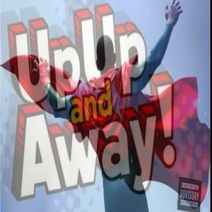 Up Up and Away (Explicit)