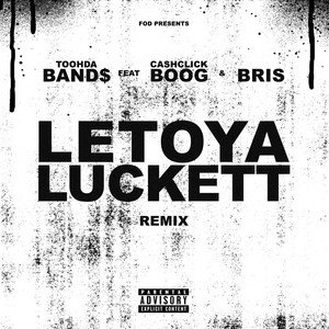 Letoya Luckett (Remix) [feat. Cash Click Boog & Bris] [Explicit]