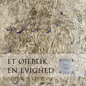 Et øjeblik - en evighed