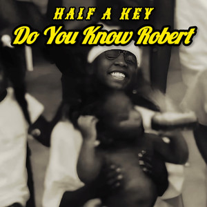 Do You Know Robert (Explicit)