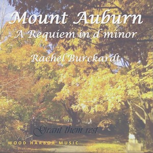 Mount Auburn: A Requiem in D Minor