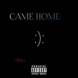 Came Home (Explicit)