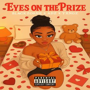 Eyes On The Prize (feat. Adz & Yxngz) (Explicit)