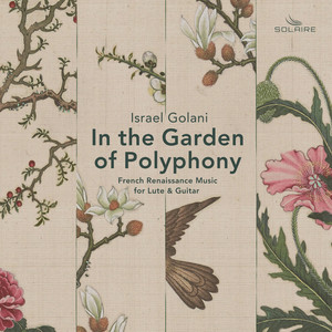 In the Garden of Polyphony (French Renaissance Music for Lute and Guitar)