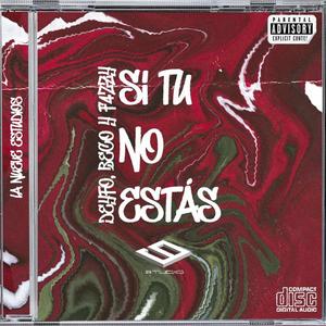 Si tu no estas (feat. f4zzy & beco) (Explicit)