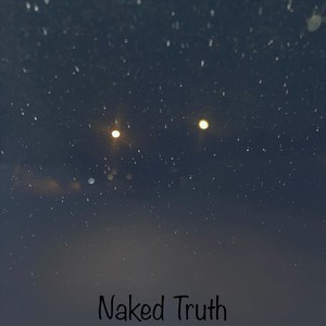 Naked Truth (Explicit)