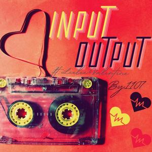 Input Output (feat. Leelee Valentine)