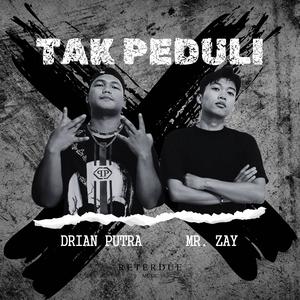 Tak Peduli (feat. Mr. Zay) [Explicit]