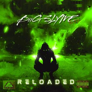 BiiG SLYME RELOADED (Explicit)