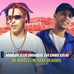 Minha Quebrada Ta uma Uva