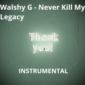 Never Kill My Legacy (Instrumental)