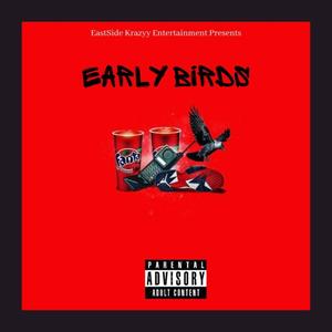 Early Birds (feat. Gmb Snap) [Explicit]