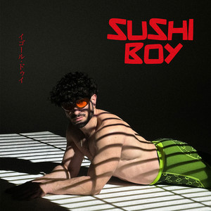 Sushi Boy (Explicit)