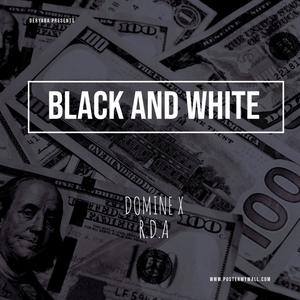 Black and White (feat. DOMINE) [Explicit]