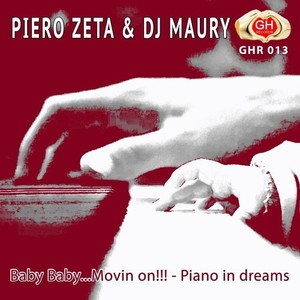 Baby Baby...Movin On!!! - Piano in Dreams