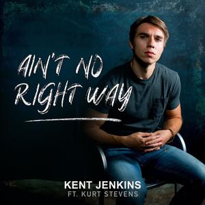 Ain't No Right Way (feat. Kurt Stevens)