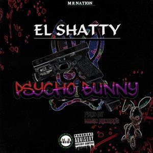 Psycho Bunny Remastered (feat. El Shatty) [Explicit]