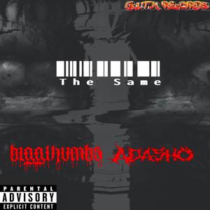 The Same (feat. Adasho) (Explicit)